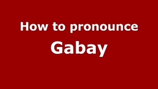 How to pronounce Gabay