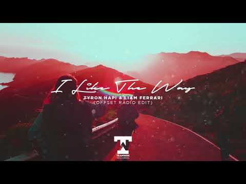 Tyron Hapi ft. Liam Ferrari - I Like The Way (OffSet Radio Edit