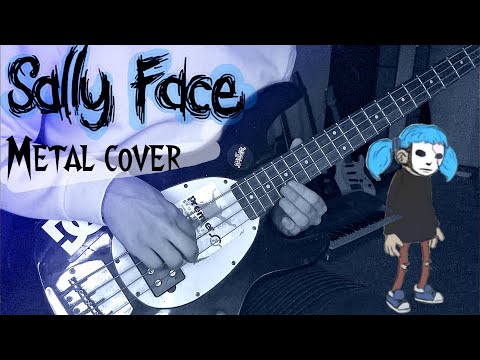 SALLY FACE - Memories and Dreams METAL COVER (AUDIO HD)
