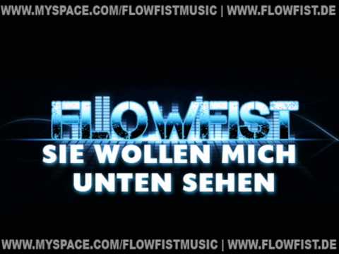 FlowFist - Sie wollen mich unten sehen
