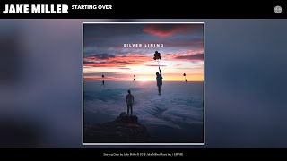 Jake Miller - Starting Over (Audio)