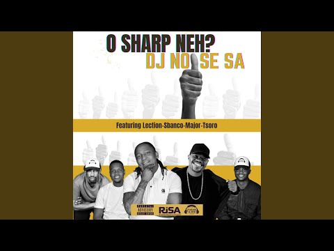 O Sharp Neh? (feat. Lection, Sbanco, Tsoro & Major)
