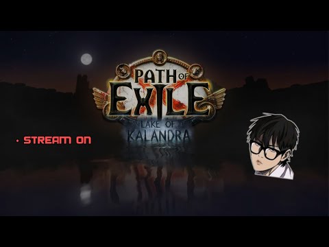 [POE] LAKE OF KALANDRA #37 : SSF Hardcore