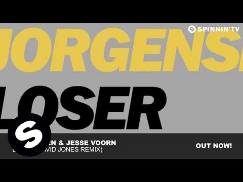 Jorgensen & Jesse Voorn - Loser (David Jones Mix)