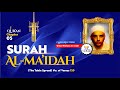 005 Surah Al-Ma'idah = Best Quranic Recitals by Omar Hisham Al-Arabi
