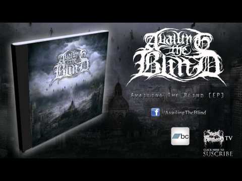 Availing The Blind - Redemption [HQ]