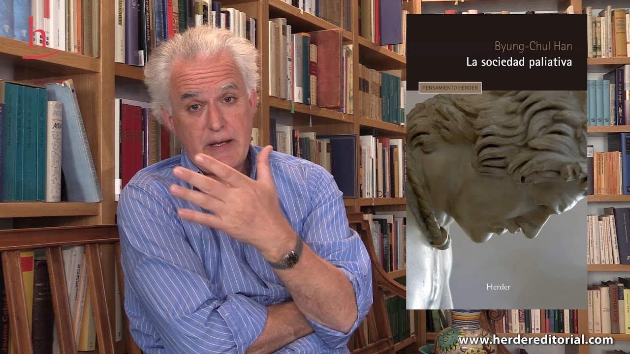 Descubre «La sociedad paliativa», el último ensayo de Byung-Chul Han | Herder Editorial 2021