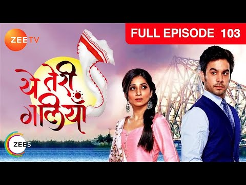 Yeh Teri Galiyan - Full Ep - 103 - Puchki, Shantanu, Hridoy, Beauty, Komila - Zee TV