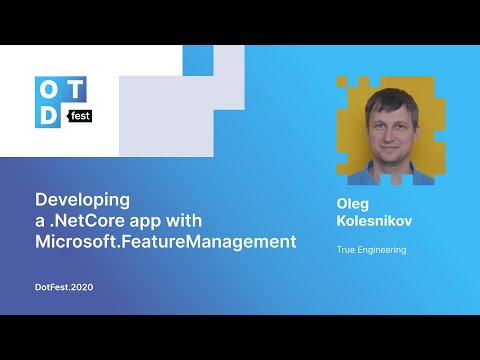 Oleg Kolesnikov. Developing a .NetCore app with Microsoft.FeatureManagement