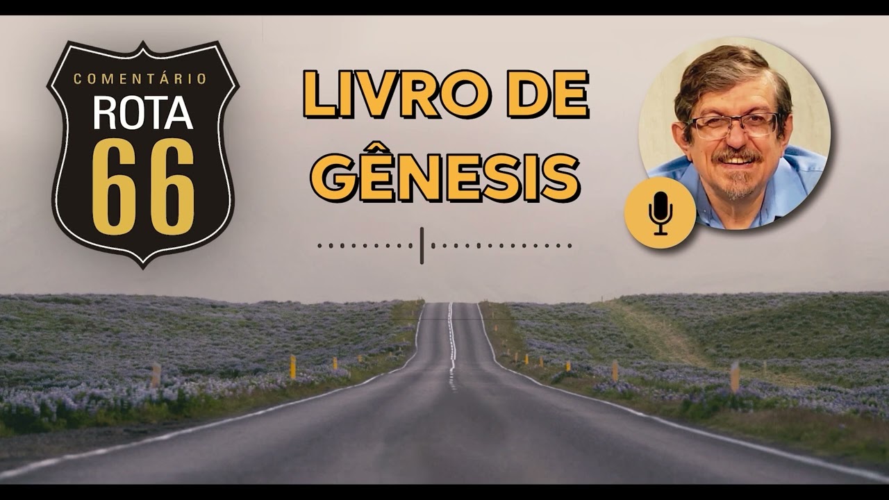 Rota 66 Português - Gênesis 7-8 | Luiz Sayão | IBNU