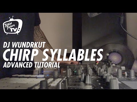 CHIRP SYLLABLES  I  ADVANCED TUTORIAL WITH WUNDRKUT