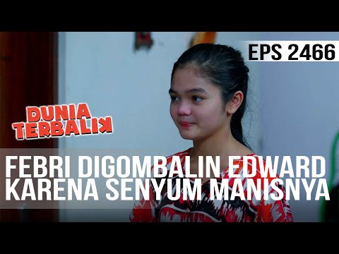 Dunia Terbalik - Febri Digombalin Edward Gara Gara Senyum Manisnya