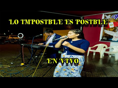 MANA DEL CIELO / LO IMPOSIBLE ES POSIBLE