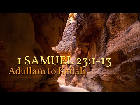 📖 Adullam to Keilah: David’s Test of Faith | 1 Samuel 23:1-13
