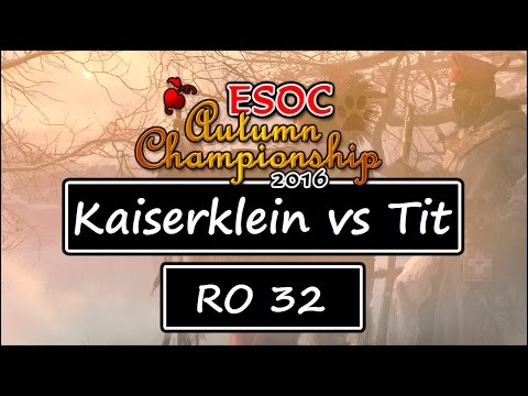 ESOC Autumn Tournament - RO32: Kaiserklein vs Tit