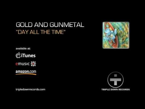 Gold & Gunmetal | Day All the Time | Triple Down Records