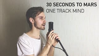 Thirty Seconds To Mars - One Track Mind (Alex Orlov Cover)