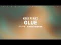 Gigi Perez Glue Lyrics