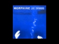 Morphine - Hanging on a curtain 