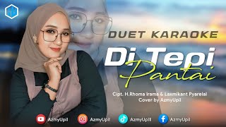 Download lagu DI TEPI PANTAI ( Rhoma irama ) - KARAOKE COWOK DUET BERSAMA AZMYUPIL mp3 Download lagu DI TEPI PANTAI ( Rhoma irama ) - KARAOKE COWOK DUET BERSAMA AZMYUPIL mp3