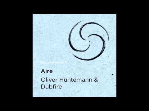 Oliver Huntemann & Dubfire - Aire (Original Mix)