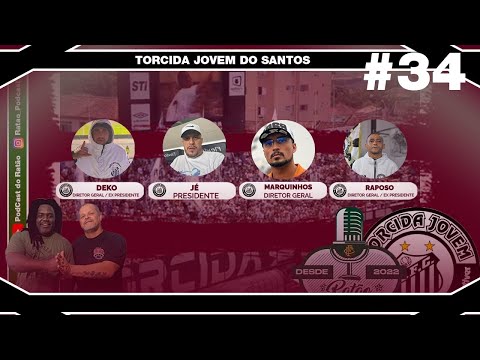 TORCIDA JOVEM DO SANTO - Ratão Podcast das Organizadas (deko, JE, Marquinhos, Raposo)