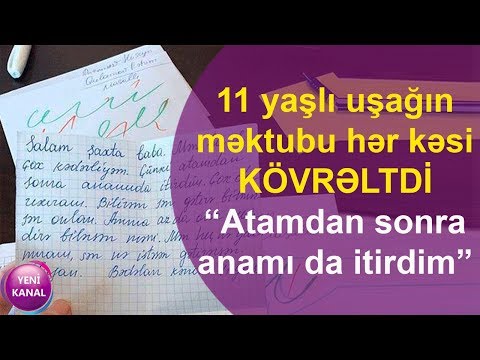 11 yaşlı Tufanın məktubu hər kəsi KÖVRƏLTDİ