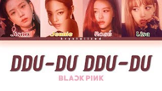 BLACKPINK - 뚜두뚜두 (DDU-DU DDU-DU) [HAN|ROM|ENG Color Coded Lyrics]