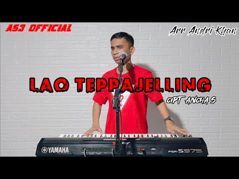 SUARA MERDU ANDRI KHAN BAWAKAN LAGU BUGIS || LAO TEPPAJELLING ( Cipt ANCHA S ) || AS3 OFFICIAL