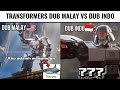 Transformers Dub Malay VS Dub Indo ️