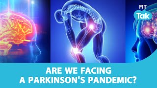 How To Prevent Parkinson's Disease, Fastest Growing Neurological Condition | DOC TALK | FIT TAK