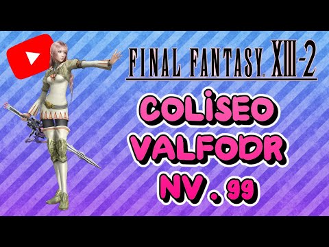 Guia al 100% del Final Fantasy XIII-2 | 36 | Valfodr Nv.99 [DLC]