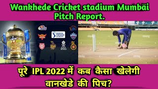 Wankhede stadium Mumbai pitch Report/IPL 1st match CSK Vs KKR Vs CSK pitch Report,/IPL-2022/IPL-15.