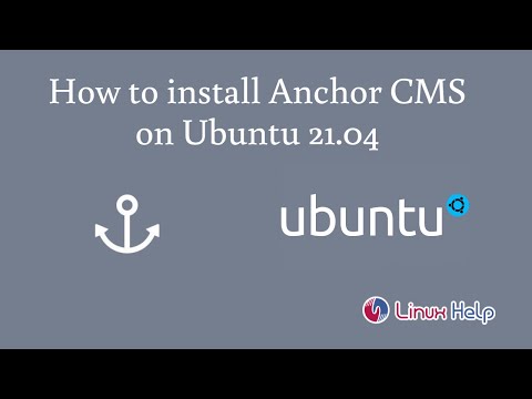 How to install Anchor CMS on Ubuntu 21.04 | LinuxHelp Tutorials