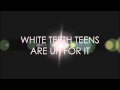 LORDE - White Teeth Teens (Lyrics on screen)