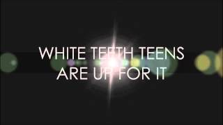 LORDE - White Teeth Teens (Lyrics on screen)