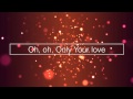 Only Your Love // Kari Jobe // Majestic (Lyric Video)