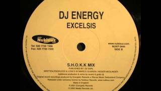 DJ Energy - Excelsis (S.H.O.K.K Mix)