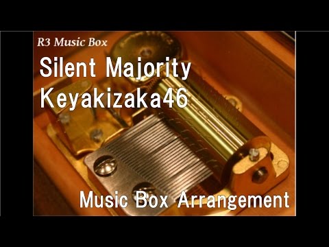 Silent Majority/Keyakizaka46 [Music Box]