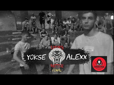 (BATALLÓN) YOKSE vs ALEXX - FINAL LIONS BATTLE I
