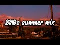 2010s Summer Vibes Mix Nostalgia Playlist