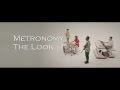 Metronomy - The Look (Lyrics) 