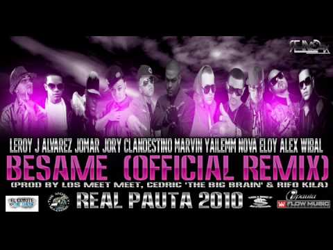Marvin ft. Jomar, Leroy, Wibal Alex, J Alvarez, Yailemm, Clandestino, Nova Jory & Eloy - Besame RMX