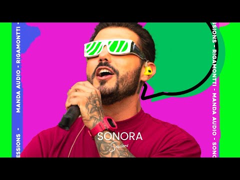 Sonora Sessions #4 - MANDA ÁUDIO - Rigamontti