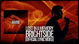 BRIGHTSIDE  (Official Lyric Video) - Lost in a Memory