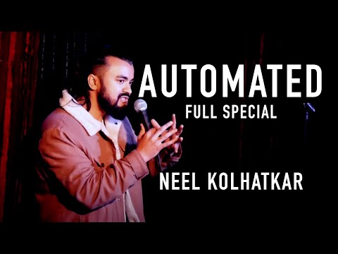 Neel Kolhatkar | AUTOMATED | Full Special