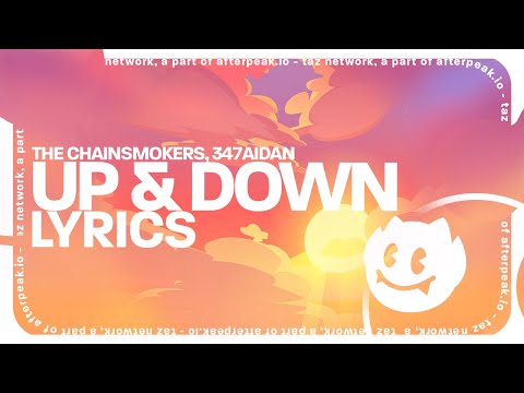 The Chainsmokers - Up & Down (Lyrics)  ft. 347aidan