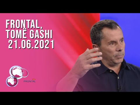 FRONTAL, Tomë Gashi - 21.06.2021 | T7