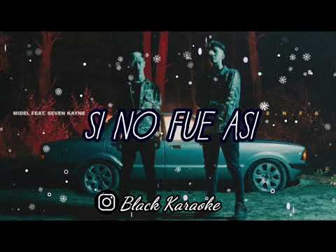 Midel ft. Seven Kayne - Si no fue asi (Letra / Karaoke)