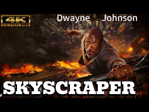 SKYSCRAPER  DWAYNE JOHNSON   New Action Movie 2025 Full Movie English Hollywood Action Movies 2025